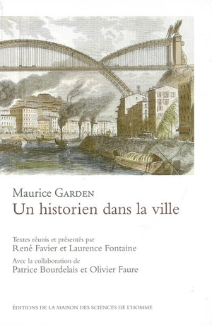 Un historien dans la ville - Maurice Garden