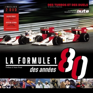 La formule 1 des années 80 : des turbos et des duels - Alain Pernot