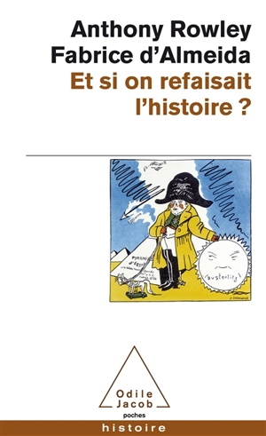 Et si on refaisait l'histoire ? - Anthony Rowley