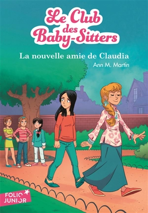 Le Club des baby-sitters. Vol. 12. La nouvelle amie de Claudia - Ann M. Martin
