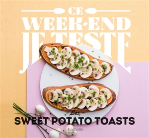 Les sweet potato toasts - Anne de La Forest