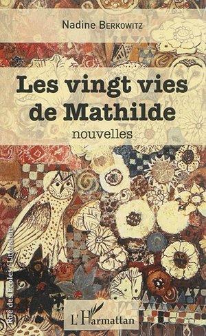 Les vingt vies de Mathilde - Nadine Berkowitz