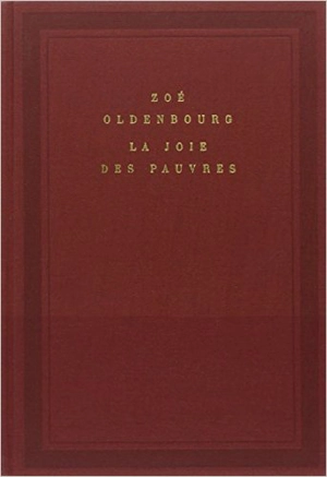 La Joie des pauvres - Zoé Oldenbourg