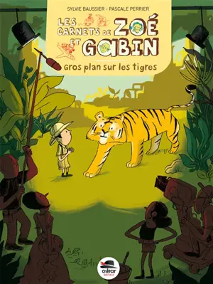 Les carnets de Zoé et Gabin. Gros plan sur les tigres - Sylvie Baussier