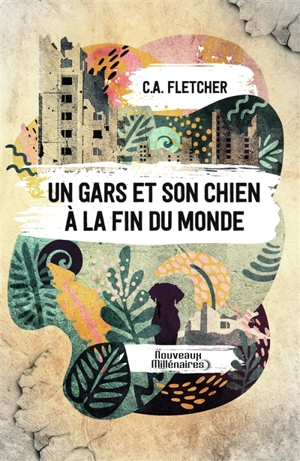 Un gars et son chien à la fin du monde - Charlie Fletcher