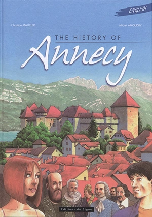 The history of Annecy - Michel Amoudry