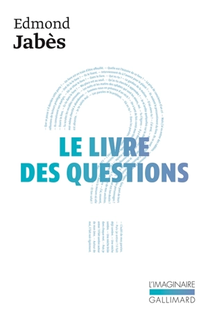 Le Livre des questions. Vol. 1. Le Livre des questions. Le Livre de Yukel. Le Retour au livre - Edmond Jabès