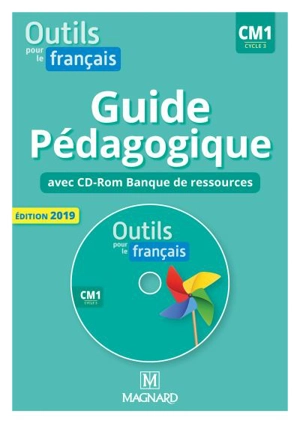 Outils pour le français CM1, cycle 3 : guide pédagogique avec CD-ROM banque de ressources - Sylvie Bordron