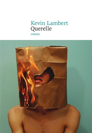 Querelle : fiction syndicale - Kevin Lambert