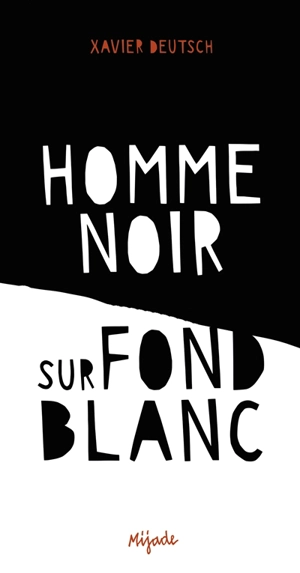 Homme noir sur fond blanc - Xavier Deutsch