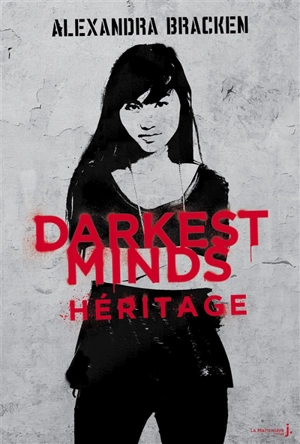 Darkest minds. Vol. 4. Héritage - Alexandra Bracken