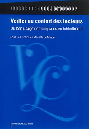 Veiller au confort des lecteurs : du bon usage des cinq sens en bibliothèque