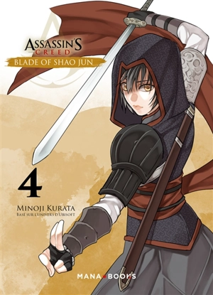 Assassin's creed : blade of Shao Jun. Vol. 4 - Minoji Kurata