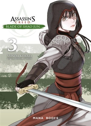 Assassin's creed : blade of Shao Jun. Vol. 3 - Minoji Kurata