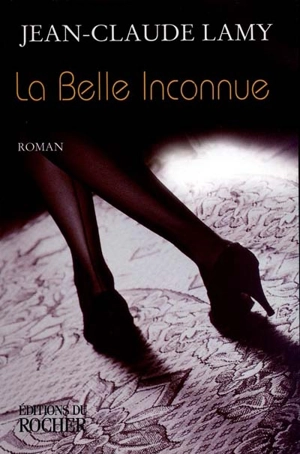 La belle inconnue - Jean-Claude Lamy