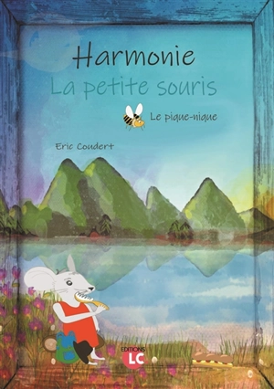 Harmonie, la petite souris. Le pique-nique - Eric Coudert