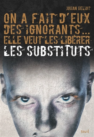 Les Substituts. Vol. 1 - Johan Heliot