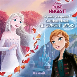 Certaines choses ne changent jamais : La reine des neiges 2 - Walt Disney company