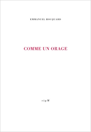 Comme un orage - Emmanuel Hocquard