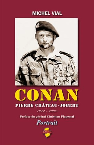 Conan : Pierre Chêteau-Jobert : 1912-2005, portrait - Michel Vial