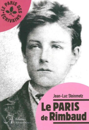 Le Paris de Rimbaud - Jean-Luc Steinmetz