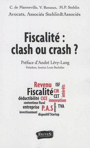 Fiscalité : clash ou crash ? - Catherine de Manneville