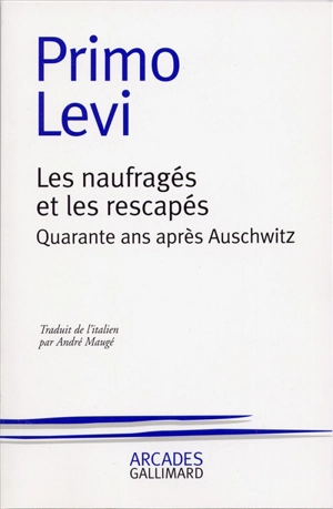 Les Naufragés et les rescapés : quarante ans après Auschwitz - Primo Levi