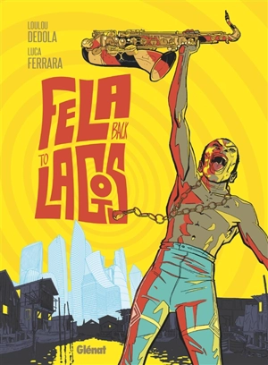 Fela back to Lagos - Loulou Dedola