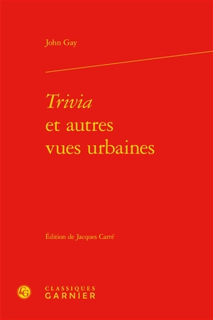 Trivia et autres vues urbaines - John Gay