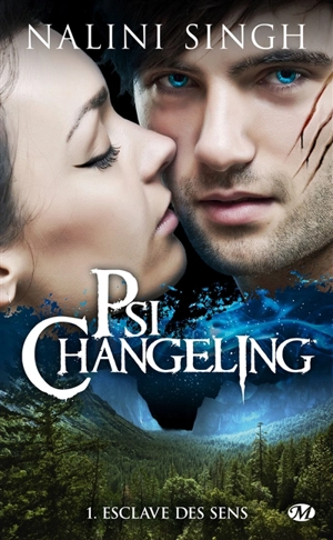 Psi-changeling. Vol. 1. Esclave des sens - Nalini Singh