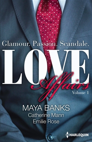 Love affairs : glamour, passion, scandale - Catherine Mann