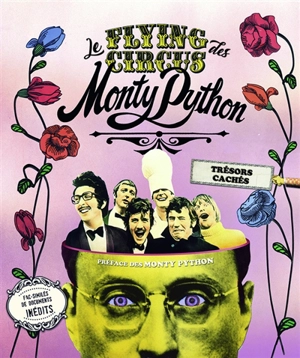 Le flying circus des Monty Python : trésors cachés - Adrian Besley