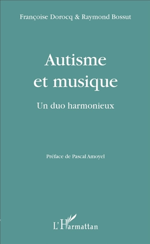 Autisme et musique : un duo harmonieux - Françoise Dorocq