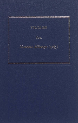 Les oeuvres complètes de Voltaire. Vol. 60A. Nouveaux mélanges (1765) - Voltaire