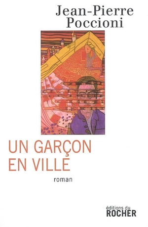 Un garçon en ville - Jean-Pierre Poccioni