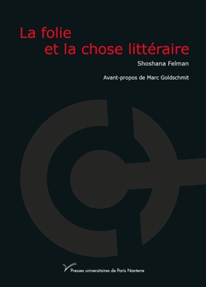 La folie et la chose littéraire - Shoshana Felman