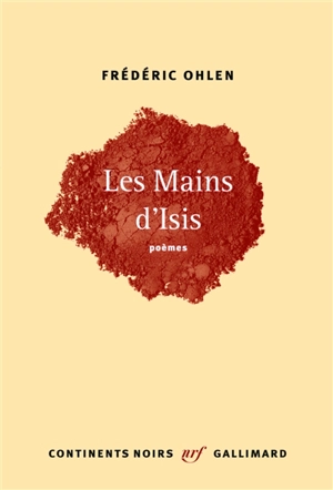 Les mains d'Isis : poèmes - Frédéric Ohlen