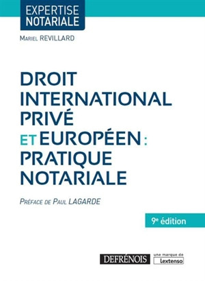 Droit international privé et européen : pratique notariale - Mariel Revillard