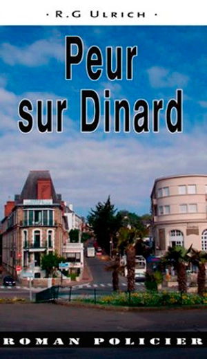 Peur sur Dinard : le temps d'un festival - Roger-Guy Ulrich