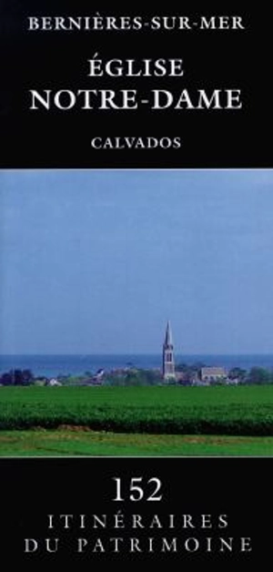 Bernières-sur-Mer, Calvados : église Notre-Dame - France. Inventaire général des monuments et des richesses artistiques de la France. Commission régionale Basse-Normandie