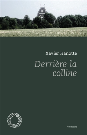 Derrière la colline - Xavier Hanotte