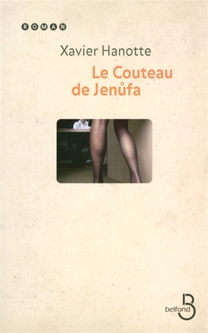 Le couteau de Jenùfa - Xavier Hanotte