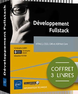 Développement fullstack : HTML5, CSS3, C#8 et ASP.NET Core : coffret 3 livres - Christophe Gigax