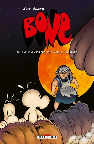 Bone. Vol. 6. La caverne du vieil homme - Jeff Smith