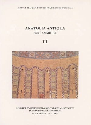 Anatolia antiqua = Eski Anadolu, n° 3