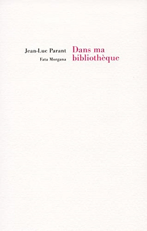 Dans ma bibliothèque - Jean-Luc Parant