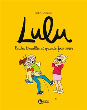 Lulu. Vol. 5. Petites trouilles et grands fous rires - Marylise Morel