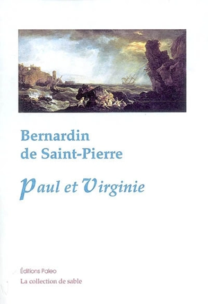 Paul et Virginie : 1788 - Bernardin de Saint-Pierre