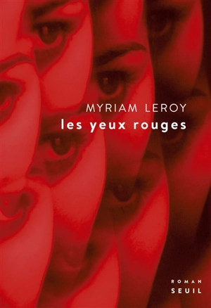 Les yeux rouges - Myriam Leroy