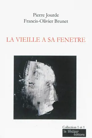 La vieille à sa fenêtre - Pierre Jourde